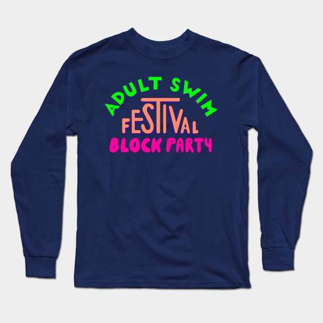 adult swim festival block party Long Sleeve T-Shirt by Olympussure